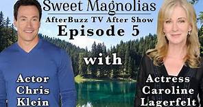 Sweet Magnolias S1 E5 Official After Show w/ Actors Chris Klein & Caroline Lagerfelt