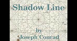The Shadow-Line (Version 2) by Joseph Conrad read by Peter Dann | Full Audio Book