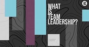 What is Team Leadership?