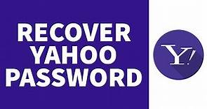 How to Recover Yahoo Password | Yahoo Account Password Recovery