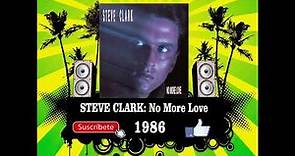 Steve Clark - No More Love (Radio Version)