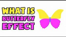 What is Butterfly Effect | Explained in 2 min