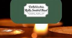 The... - DellaVecchia, Reilly, Smith & Boyd Funeral Home. Inc.