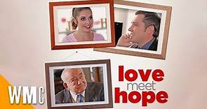 Love Meet Hope | Full Romantic Comedy Movie | Amanda Markowitz, Bradley Fowler, Edward Asner | WMC