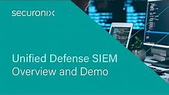 Securonix Unified Defense SIEM Overview Demo