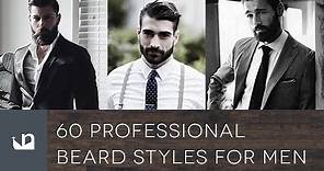 60 Professional Beard Styles For Men
