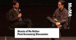 Cary Joji Fukunaga on "Beasts of No Nation" | MoMA Film