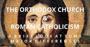Differences Between Orthodoxy and Catholicism