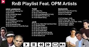 The Best of RnB Love Songs OPM Playlist - BUDAKHEL, JayR, Kris Lawrence, Thor Dulay (Nonstop)