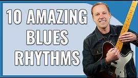 10 AMAZING Blues Rhythms Every Guitarist Should Know (Blues Rhythm Guitar Lesson)