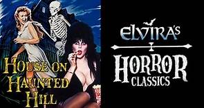 Elvira's Horror Classics | House on Haunted Hill
