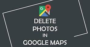 How to Delete Photo from Google Maps | Google Help