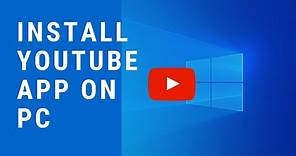 How to install YouTube App on PC | Install YouTube app in laptop