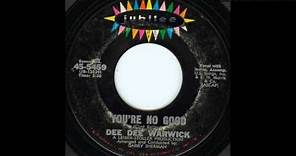 Dee Dee Warwick - You're No Good - The original version!