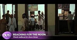 Reaching For The Moon | Trailer