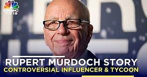The Rupert Murdoch Story | N18V | CNBC TV18