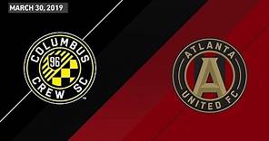 Columbus Crew SC vs. Atlanta United FC | HIGHLIGHTS - March 30, 2019