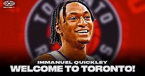 IMMANUEL QUICKLEY WELCOME TO THE RAPTORS!!