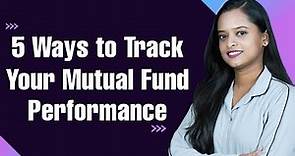 5 Simple Ways to Track Your Mutual Fund Performance