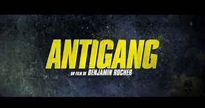 ANTIGANG - Bande annonce - HD