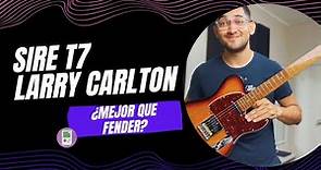 Sire T7 Larry Carlton (Review en español) ✅