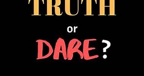 60  Good Truth or Dare Questions (Clean and Funny!)