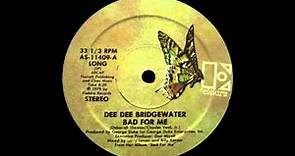 Dee Dee Bridgewater - Bad For Me (12" Long Version) 1979