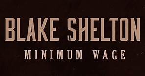 Blake Shelton - Minimum Wage (Lyric Video)