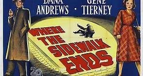 Where the Sidewalk Ends (1950) Film Noir Starring Gene Tierney