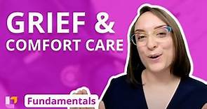 Stages and Types of Grief, Types of Comfort Care - Fundamentals of Nursing | @LevelUpRN