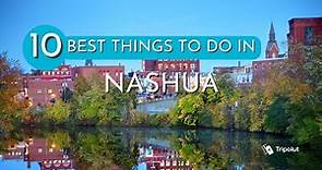 Best Things to Do in Nashua, New Hampshire