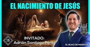 El Nacimiento de Jesús-Adrián Santiago Pérez (El Búho de Minerva).