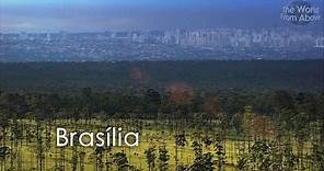 Welcome to Brasilia - Brazil's Capital City from Above in High Definition