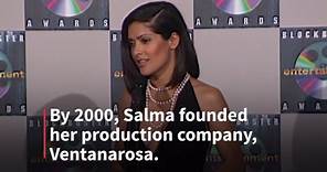 Salma Hayek’s Incredible Hollywood Career