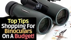 how to choose binoculars | best binoculars on a BUDGET