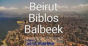Las ciudades de Líbano que debes visitar: Beirut, Biblos y Balbeek