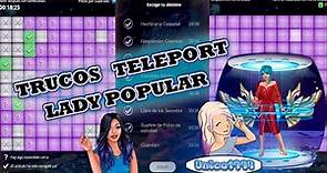 Trucos evento Teleport - Lady Popular