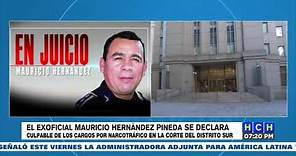 El Exoficial Mauricio Hernández Pineda se declara culpable ante la Corte del Distrito Sur en NY