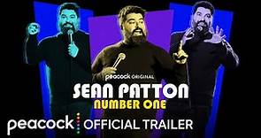 Sean Patton: Number One | Official Trailer | Peacock Original