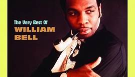 William Bell - The Very Best Of William Bell