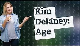 How old is Kim Delaney now?