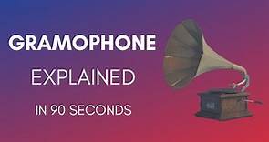 How Does A Gramophone Work?