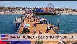 Santa Monica Beach – Der Strand von Los Angeles