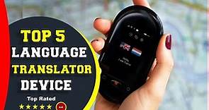 ✅ Top 5: Best Language Translator Devices 2022 [Tested & Reviewed]