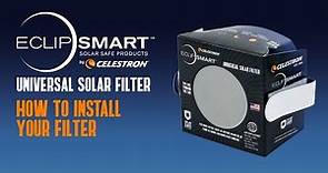 How to Install your EclipSmart Universal Solar Filter