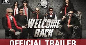 Welcome Back Official Trailer | Watch Full Movie On Eros Now