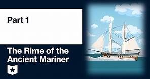 The Rime of the Ancient Mariner by Samuel Taylor Coleridge | Part 1