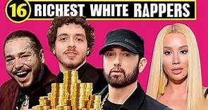 TOP 16 RICHEST WHITE RAPPERS 💰 ( 2023 ) 💰 Forbes List 💲💲💲 World Star HIP HOP NEWS