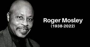 Roger Mosley Tribute (1938-2022)