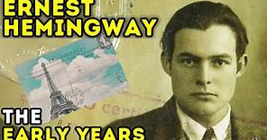 Ernest Hemingway – The Early Years | Biographical Documentary